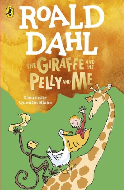 The Giraffe and the Pelly and Me BY Roald Dahl