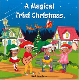 A Magical Trini Christmas BY K. Seuchan