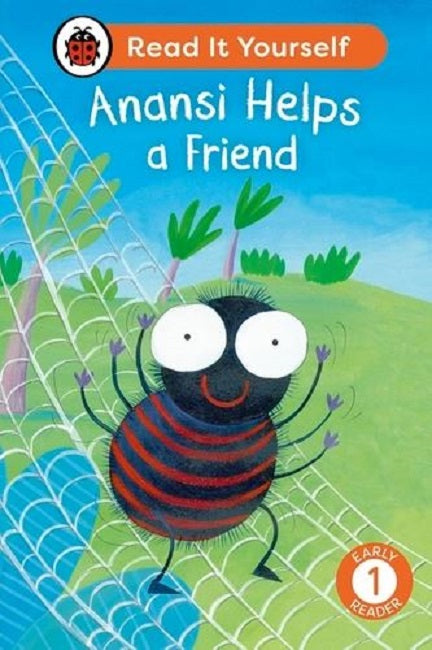 Read it Yourself Level 1 Early Reader: Anansi Helps a Friend