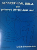 Geographical Skills for Secondary Schools- Lower Level BY D. Selochan