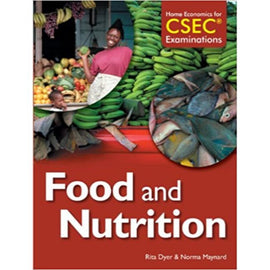 Home Economics for CSEC® Examinations Student's Book: Food & Nutrition BY N. Maynard, R. Dyer