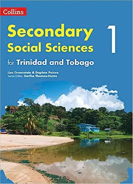 Secondary Social Sciences for Trinidad and Tobago, Student’s Book 1, BY L. Greenstein, D. Paizee, B. Nicholson