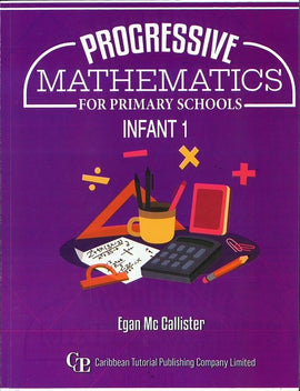 Progressive Mathematics for Primary Schools Infant 1 BY E.Mc Callister