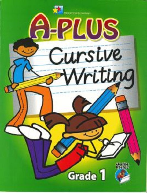 A+ Cursive Writing Grade 1 by Julie Fields – Charrans.com