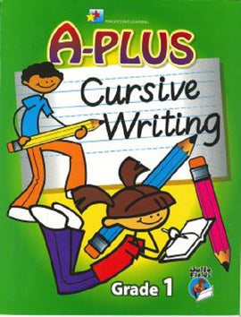 A+ Cursive Writing Grade 1 by Julie Fields