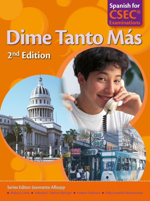 Dime Tanto Más Spanish for CSEC® Examinations 2ed Student's Book with ONLINE AUDIO BY M. Lewis, Y. Nelson-Springer, E. Padmore, J. Allsopp