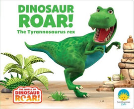 Dinosaur Roar! The Tyrannosaurus rex By Peter Curtis and Jeanne Willis