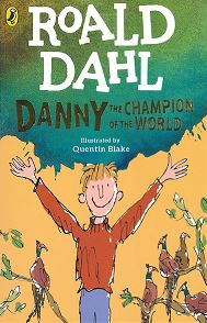 Danny the Champion of the World BY Roald Dahl