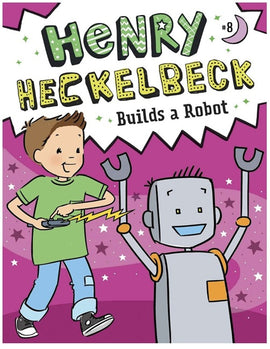 Henry Heckelbeck Book 08: Builds A Robot