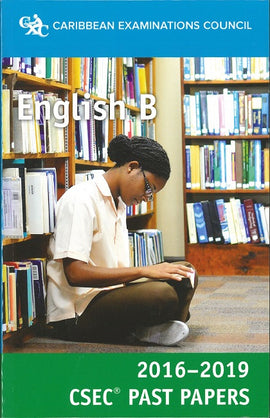 CSEC® Past Papers 2016-2019 English B BY Caribbean Examinations Council