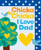 Chicka Chicka I Love Dad, By Blake Marsden Illustrated by Julien Chung