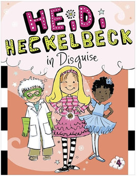 Heidi Heckelbeck Book 04: in Disguise