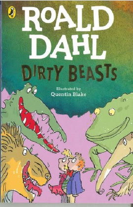 Dirty Beasts BY Roald Dahl