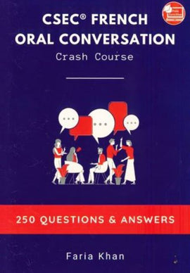 CSEC French Oral Conversation, Crash Course BY Faria Khan