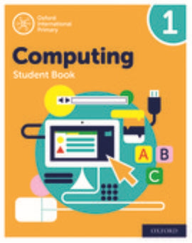 Oxford International Primary Computing Student Book 1