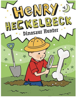 Henry Heckelbeck Book 06: Dinosaur Hunter