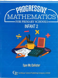 Progressive Mathematics for Primary Schools Infant 2, BY E.Mc Callister