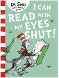 I Can Read With My Eyes Shut! BY Dr. Seuss