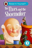 Read it Yourself Level 3 Confident Reader: The Elves and the Shoemaker