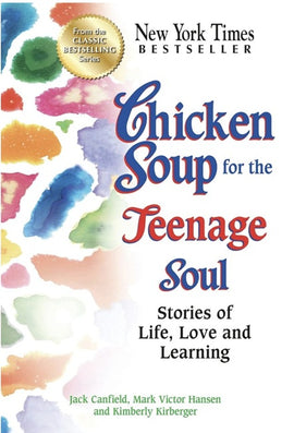Chicken Soup for the Teenage Soul: Stories of Life, Love and Learning, Paperback