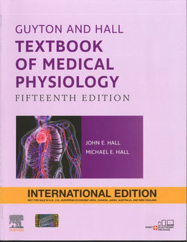 Guyton and Hall Textbook of Medical Physiology, 15th International Edition BY Hall and Hall