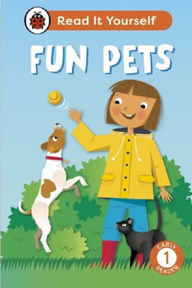 Read it Yourself Level 1 Early Reader: Fun Pets
