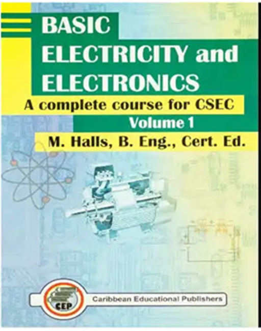 Basic Electricity and Electronics: A Complete Course for CSEC, Volume ...