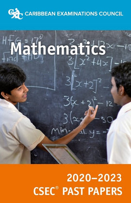 CSEC® Past Papers 2020-2023 Mathematics