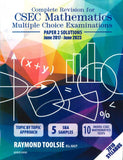 Complete Revision for CSEC Mathematics Multiple Choice Exams Paper 2 Solutions (2017-2023) BY Raymond Toolsie