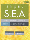 Excel for S.E.A. - Drills for Mathematics, Section 1, Book 2 , 20 Practice Papers, 1st Edition BY Vidya Maharaj