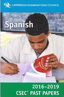 CSEC® Past Papers 2016-2019 Spanish BY Caribbean Examinations Council