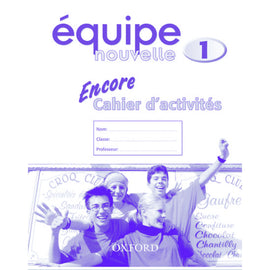 Equipe nouvelle, Part 1, Encore cahier d'activites , Bourdais, Daniele; Finnie, Sue