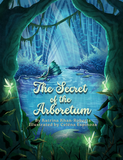 The Secret of the Arboretum BY Katrina Khan-Roberts