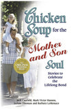 Chicken Soup for the Mother and Son Soul: Stories to Celebrate the Lifelong Bond, Paperback