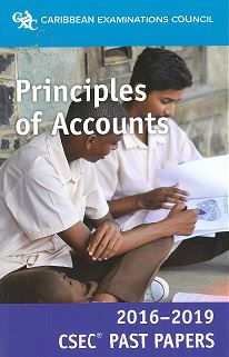 CSEC® Past Papers 2016-2019 Principles of Accounts BY Caribbean Examinations Council