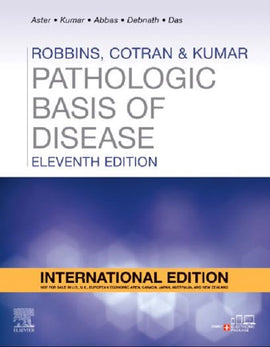 Robbins, Cotran & Kumar Pathologic Basis of Disease, 11ed, International Edition, BY V. Kumar, Abbas, Fausto