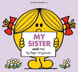 My Sister and Me (Mr. Men and Little Miss) BY Roger Hargreaves