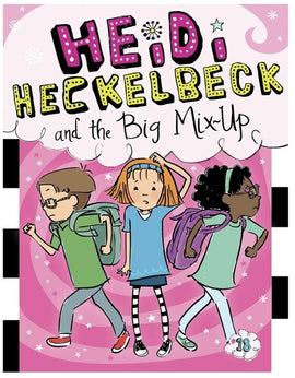 Heidi Heckelbeck Book 18: and the Big Mix-Up