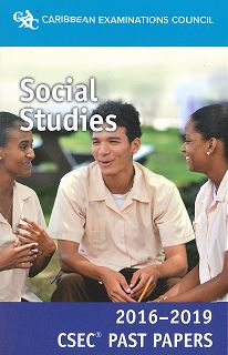 CSEC® Past Papers 2016-2019 Social Studies BY Caribbean Examinations Council