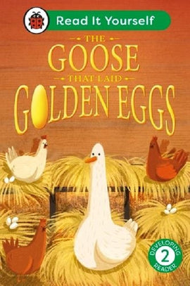 Read it Yourself Level 2 Developing Reader: The Goose That Laid Golden Eggs