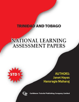 Trinidad And Tobago National Learning Assessment Papers, Standard 1, BY Janet Hayes And Hansragie Maharaj