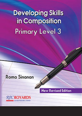 Developing Skills in Composition,  NEW REVISED, Primary Level 3, BY R. Sinanan