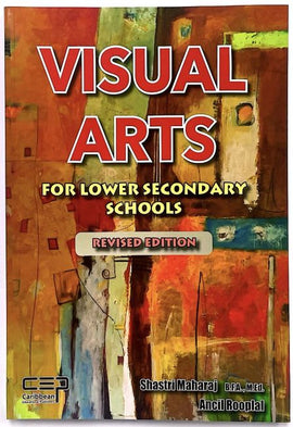 Visual Arts for Secondary Schools REVISED EDITION, BY S. Maharaj
