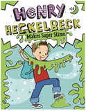 Henry Heckelbeck Book 14: Makes Super Slime