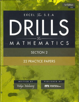 Excel for S.E.A. - Drills for Mathematics, Section 2, 22 Practice Papers, 1st Edition BY Vidya Maharaj