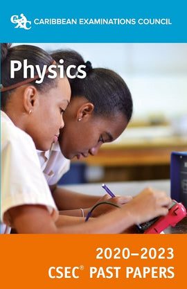 CSEC® Past Papers 2020-2023 Physics