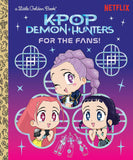 For the Fans! K-Pop Demon Hunters BY Little Golden Books