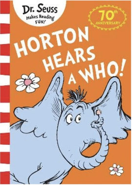 Horton Hears A Who! BY Dr. Seuss