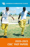 CSEC® Past Papers 2020-2023 Physical Education and Sport BY Caribbean Examinations Council