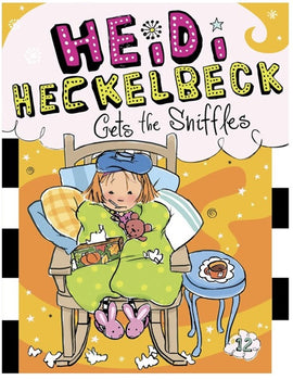 Heidi Heckelbeck Book 12: Gets the Sniffles